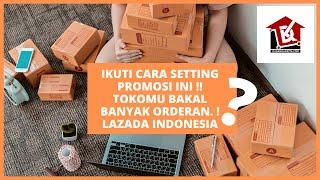 Cara Jitu Setting Promosi di Lazada Langsung Dapat Orderan Secara Organik