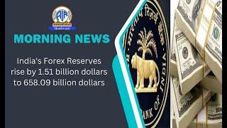 India's Forex Reserves rise by 1.51 billion dollars to 658.09 billion dollars