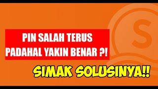 SOLUSI PIN SEABANK SALAH PADAHAL BENAR || Seabank Shopee Indonesia