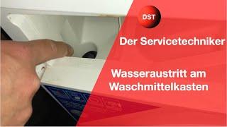 Wasseraustritt am Waschmittelkasten