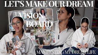 lets manifest our 2025 dream life | making a vision board