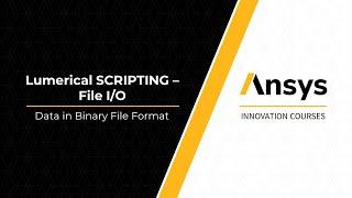 File I/O and User Defined Functions Using Ansys Lumerical Scripting — Lesson 1, Part 3