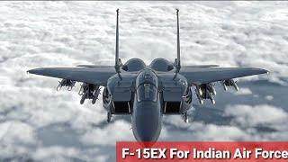 BREAKING: Boeing Wants Washington To Clear F-15EX Pitch To India