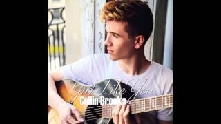 Collin Brooks - Girl Like You