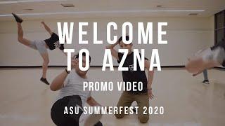 Welcome to AZNA || ASU Summerfest 2020 Promo