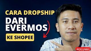 cara DROPSHIP dari EVERMOS ke SHOPEE