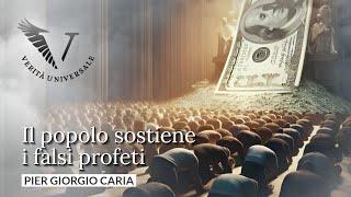 Il popolo sostiene i falsi #profeti - Pier Giorgio Caria