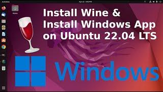 How to install wine on Ubuntu 22.04 LTS and install windows program using wine on Ubuntu 22.04 LTS