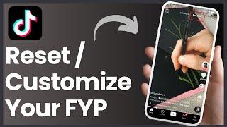 How To Reset & Customize TikTok FYP For You Page !