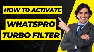 How To Activate Whatspro Turbo Filter | Turbo Whatsapp Number Filter Software| Whatsapp Super Filter