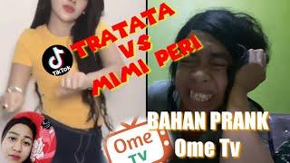 Mentahan Prank Ome TV Mimi Peri  || Prank Ome TV Tik Tok Tratata