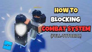 How To Make A Blocking Combat System In Roblox Studio [FULL TUTORIAL]