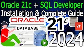 How to Install Oracle 21c and SQL Developer on Windows 10/11 [ 2024 Update ] Complete Guide