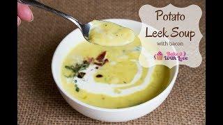 Potato Leek Soup with Bacon & Chives | Bake It With Love