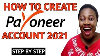 HOW TO CREATE PAYONEER ACCOUNT IN 2021 || STEP BY STEP TUTORIAL ON HOW TO CREATE PAYONEER ACCOUNT