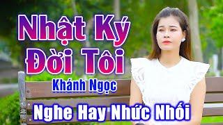 Nhật Ký Đời Tôi - Em Gái Xinh Đẹp Hát Đường Phố Nghe Hay Nhức Nhối - Khánh Ngọc