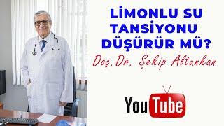 Limonlu Su Tansiyonu Düşürür mü? / Doç.Dr. Şekip Altunkan / 55.Bölüm /4K