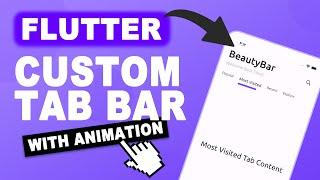 Flutter Tutorial | Custom Tab Bar, Flutter Tab Bar + Animation, Flutter Animated Tab Bar