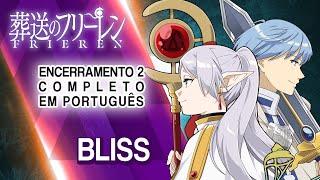 SOUSOU NO FRIEREN Encerramento 2 Completo em Português - Bliss (PT-BR)