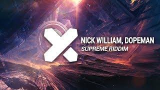 Nick William, Dopeman - SUPREME Riddim