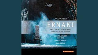 Ernani, II, Scene 2,3,5,6 & 7: "Recitativo e Terzetto (Silva/Ernani, Silva/Ernani/Elvira) "...