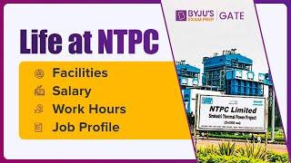 Life at NTPC : Facilities, Salary, Work Hours, Job Profile | Complete Information | BYJU’S GATE