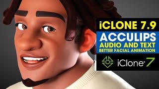 iClone 7.9 New Release ~ Acculips First Impressions ~ Updated Audio & Text to Lip Sync Animation