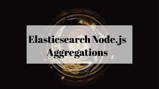 Elasticsearch Node.js Aggregations