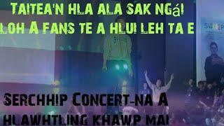 Lalsangliana Serchhip lam a concert || mit leh beng a tlai e. 