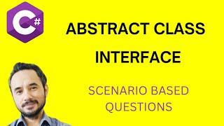 Abstract Class - Interfaces Scenario based questions in C# .NET