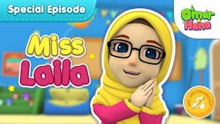 Special Episode Miss Laila  | Islamic Series & Songs For Kids | Omar & Hana English