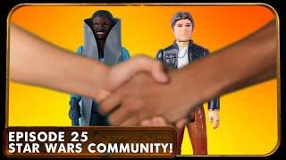 The Star Wars Action Figure Collecting Community - EP 25 - The Padawan Collector