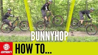 How To Bunny Hop On A Mountain Bike – GMBN's Essential Step By Step Guide