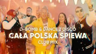 D-Bomb & Dance 2 Disco - Cała Polska Śpiewa (Club Mix) (Official Visualizer) Nowość Disco Polo 2023