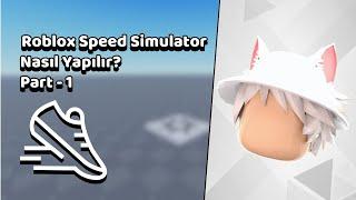 Roblox Studio Speed Simulator Nasıl Yapılır? - Part 1 | Roblox Türkçe