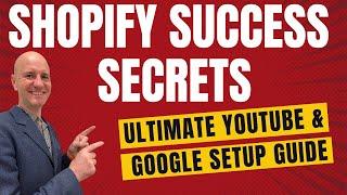 Ultimate Guide to Google & YouTube Shopify App Setup