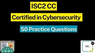 ISC2 CC - Certified in Cybersecurity Exam Prep | 50 Practice Questions and Answers - Part 1