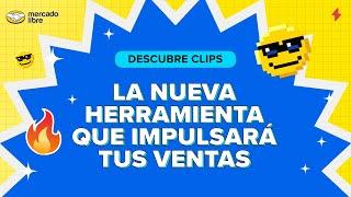 Primeros pasos en Mercado Libre Clips