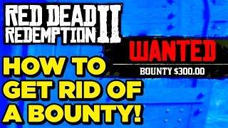 Red Dead Redemption 2: How To Get Rid of A Bounty! (How To / Tutorial / Walkthrough)