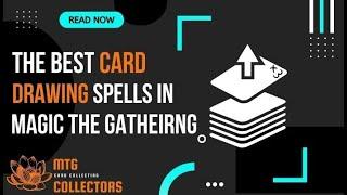 The Best Card Drawing Spells In Magic The Gathering