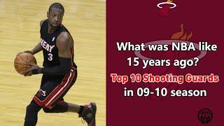 Was prime D-Wade better than Kobe？Top 10 Shooting Guards in 09-10 season