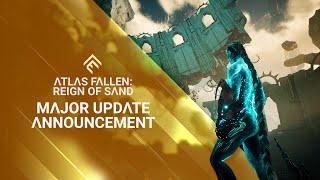 Atlas Fallen Reign of Sand - Major Update Announcement
