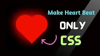 How to Make Heart Beat Using HTML and CSS || Love Shape in CSS || CSS Animation Effect