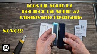 NEW FROM IQOS! LiL SOLID EZ - UNPACKING AND TESTING