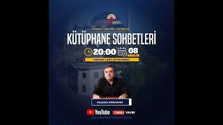 Kütüphane Sohbetleri | Mustafa Karaman