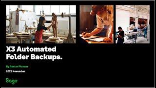 Sage X3 - BP Enablement Webinar - Automated Folder Backups