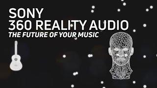 Sony 360 Reality Audio: The future of your music