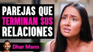 Parejas Que TERMINAN SUS Relaciones | Dhar Mann