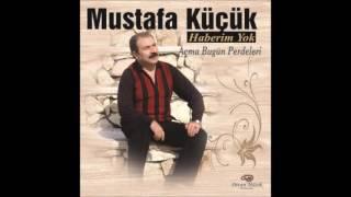 Mustafa Küçük - Açma Bugün Perdeleri