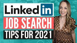 LINKEDIN JOB SEARCH TIPS 2021 | How to Find a Job Using LinkedIn